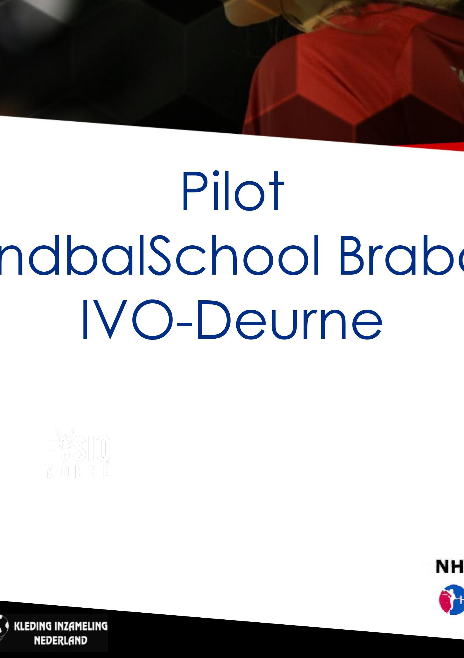 Download het PDF-document 'Pilot HandbalSchool Brabant. IVO-Deurne'